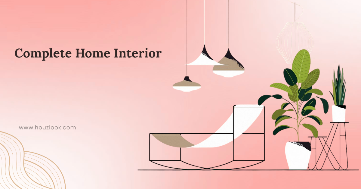 Complete Home Interiors
